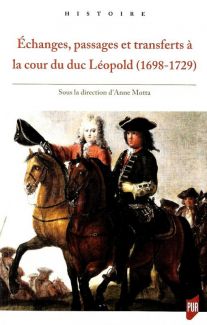 Couverture "Echanges, passages et transferts à la cour du Duc Léopold"