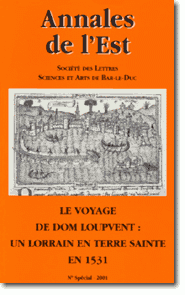 Couverture Numéro spécial : Le voyage de Dom Loupvent : un Lorrain en Terre Sainte en 1531