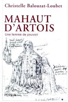 Couverture "Mahaut d'Artois, une femme de pouvoir"