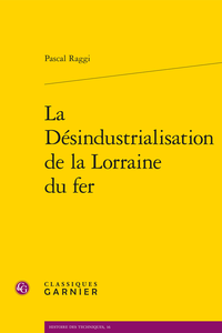 Couverture "La désindustrialisation de la Lorraine du fer"