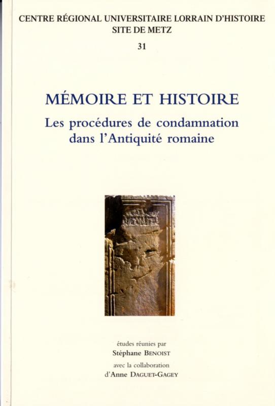 Couverture Mémoire et histoire. Les procédures de condamnation dans l'Antiquité romaine