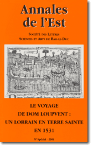 Couverture Numéro spécial : Le voyage de Dom Loupvent : un Lorrain en Terre Sainte en 1531